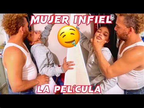 MUJER ENGAÑA A SU ESPOSO LA PELÍCULA YouTube