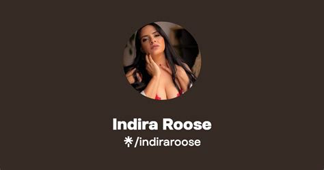 Indira Roose Find Indira Roose Onlyfans Linktree