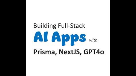 Building Full Stack Ai Apps With Vercel Nextjs Gpt O Youtube