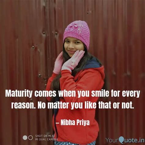 Maturity Comes When You S Quotes Writings By Nibha Barnwal