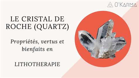 Cristal de Roche Quartz Propriétés vertus et bienfaits