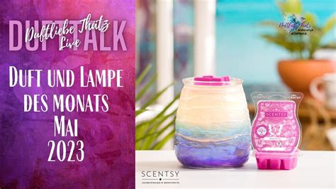 Wir Haben Post Duft Lampe Des Monats Mai Scentsy Deutsch