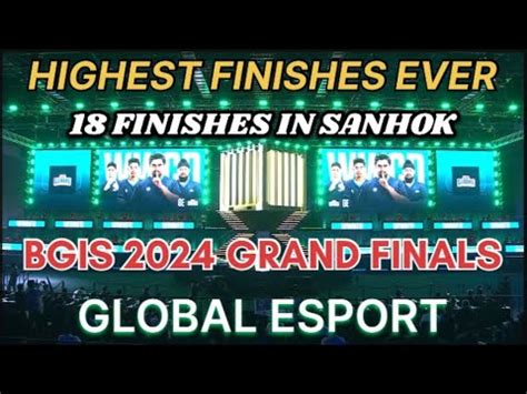 BGIS 2024 G FINALS GLOBAL ESPORT WWCD WITH 18 FINISHES IN SANHOK