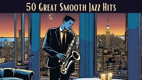 Great Smooth Jazz Hits Smooth Jazz Jazz Classics Youtube