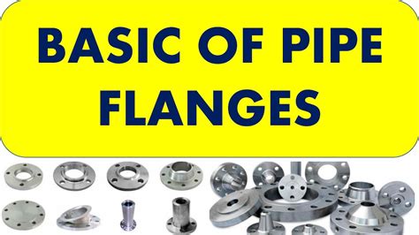 Basics Of Pipe Flanges Classification Youtube