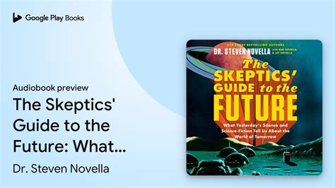 The Skeptics Guide To The Future What By Dr Steven Novella