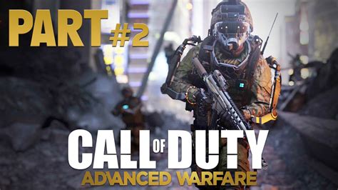 Call Of Duty Advanced Warfare Walkthrough Gameplay Part 2 Campaign Mission 2 Cod Aw Youtube