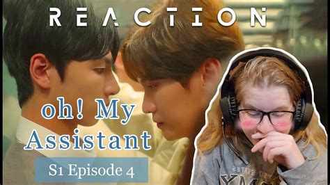 Oh My Assistant Reaction Episode 4 Showverse 76 Youtube