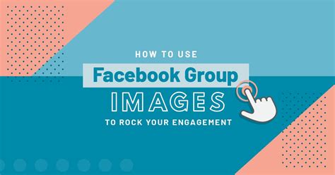 How to Use Facebook Group Images to Rock Your Engagement - Easil