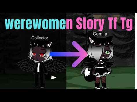 Werewoman Story Gacha Tf Tg Requested Youtube