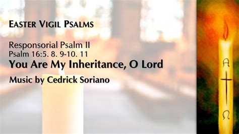 Easter Vigil Psalms You Are My Inheritance O Lord Psalm