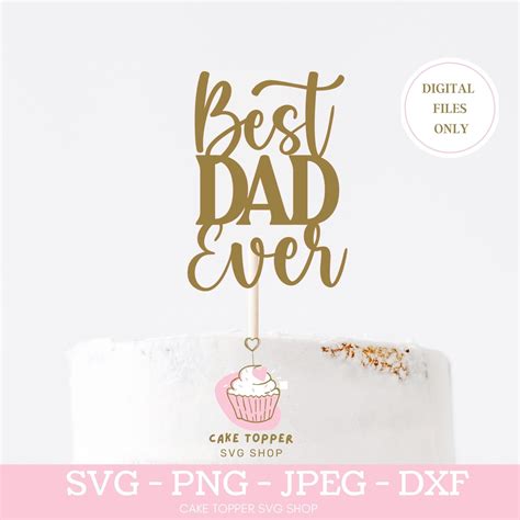 Best Dad Ever SVG Fathers Day Cake Topper SVG Etsy Canada Fathers