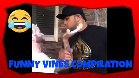 Funny Vines Compilation Part Youtube