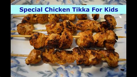 Chicken Tikka For Kids Youtube