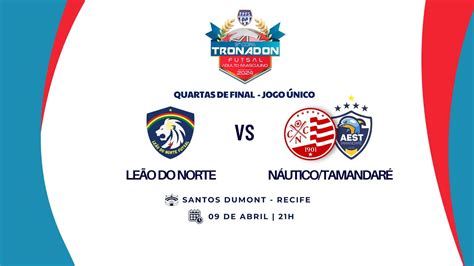 COPA TRONADON DE FUTSAL ADULTO MASCULINO QUARTAS DE FINAL LEÃO DO