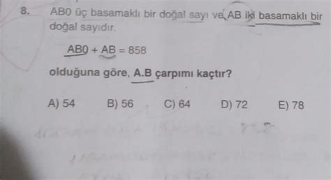 Ab9 üç Basamaklı Bir Doğal Sayı Ve Ab Iki Basamaklı Bir Doğal Sayıdır Ab0 Ab 858 Olduğuna Göre A