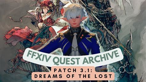 Patch 31 Dreams Of The Lost Ffxiv Quest Archive Youtube