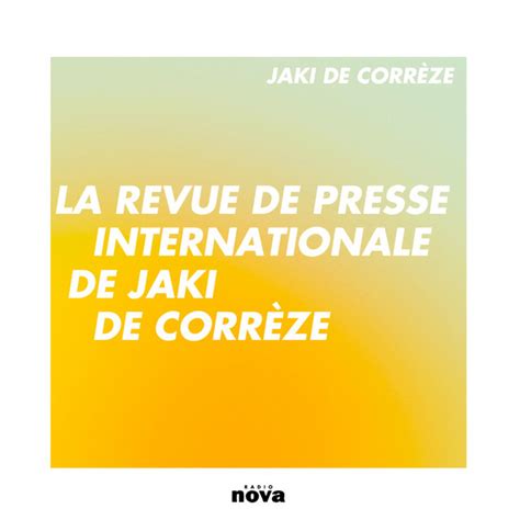 La revue de presse internationale de Jaki de Corrèze Podcast on Spotify