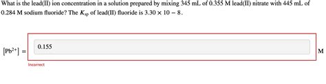 Solved What is the lead(II) ion concentration in a solution | Chegg.com