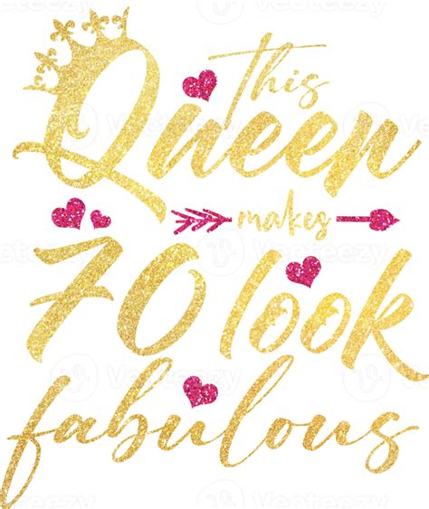 This Queen Makes 70 Look Fabulous 9902250 Png