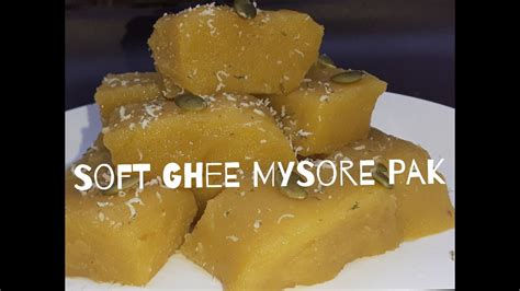 Soft Ghee Mysore Pak Ghee Mysore Pak Indian Sweet Recipe Melting