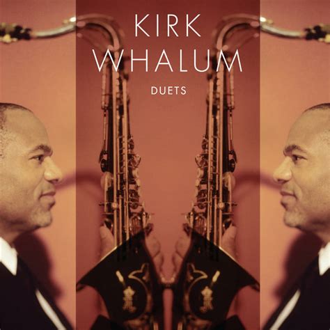 Duets Album By Kirk Whalum Spotify