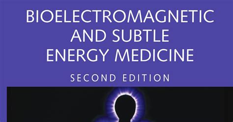 Bioelectromagnetic And Subtle Energy Medicine Pdf Docdroid