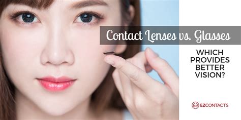 Contact Lenses Vs Glasses Which Provides Better Vision Ezontheeyes