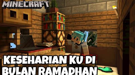 Puasa Hari Pertama Di Minecraft Minecraft Roleplay Minecraft Indonesia