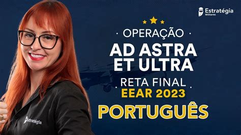 Operação Ad Astra et Ultra EEAR 2023 Português Prof Janaina