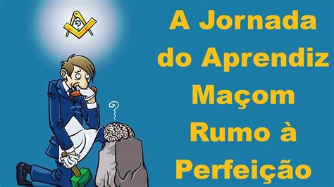 Desbastando A Pedra Bruta A Jornada Do Aprendiz Ma Om Rumo Perfei O