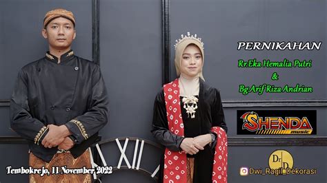 Pernikahan Eka H P Arif R A Dwi Ragil Shenda Music Shagita Audio