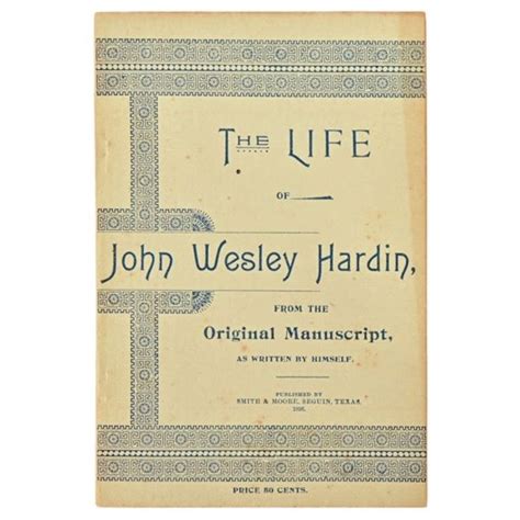 The Life Of John Wesley Hardin First Edition