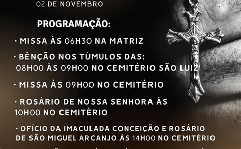 Dia De Finados Missas Ora Es E Dia De Evangeliza O No Cemit Rio S O