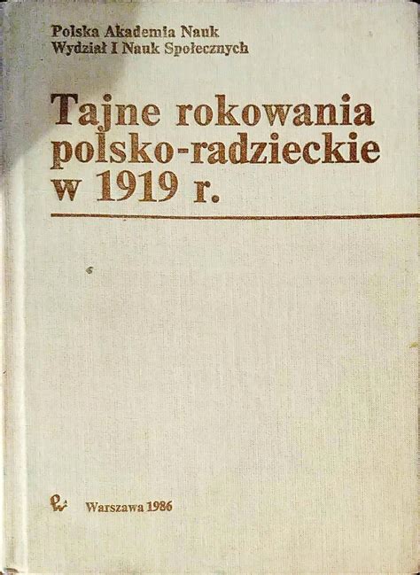 Tajne Rokowania Polsko Radzieckie W 1919 R Weronika Gostyska Red