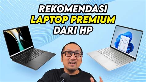 Rekomendasi Laptop Premium Dari Hp Mulai Jutaan Jagat Review