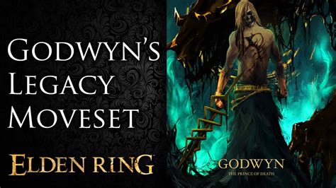 Godwyns Legacy Moveset Elden Ring Youtube