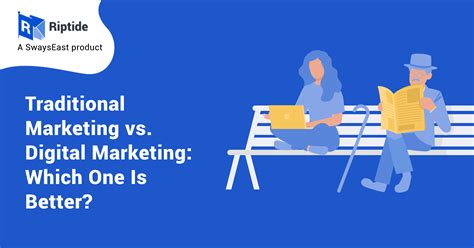 Traditional Marketing vs. Digital Marketing: Which One Is Better