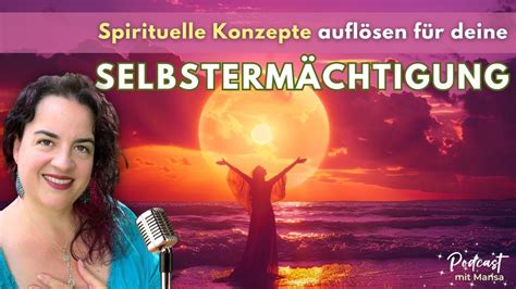 Spirituelle Konzepte auflösen Wege zur Selbstermächtigung YouTube