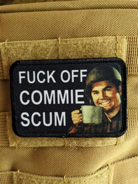 Fuck Off Commie Scum Anti Communist Support Meme 2 X3 Morale Patch With Hook And Loop Backing