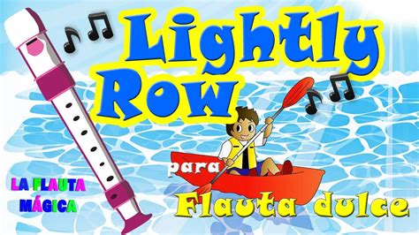 LIGHTLY ROW EN FLAUTA DULCE Tutorial Y Pista Musical Para Practicar