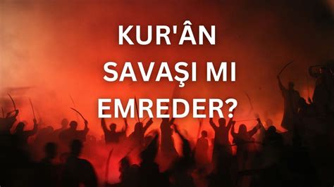 KUR ÂN SAVAŞI MI EMREDER DİNİ SOHBETLER PROF DR MUHİTTİN AKGÜL