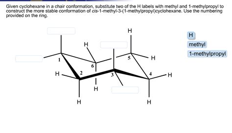 Given Cyclohexane In A Chair Conformation, Substitute ... | Chegg.com