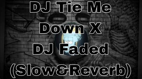 Dj Tie Me Down X Faded Mengkane Viral Tiktok 2023 Youtube