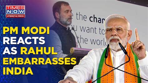 PM Modi S Veiled Swipe At Rahul Gandhis India Insult Congress