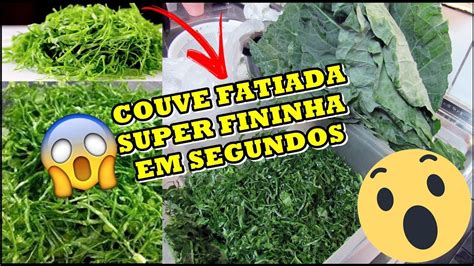 Couve Fatiada Super Fininha Em Segundos YouTube