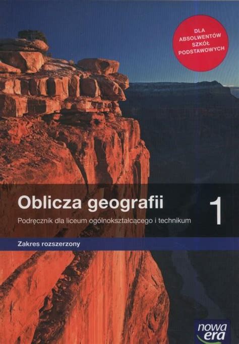 Oblicza geografii 1 Podręcznik dla liceum Zakres rozszerzony NOWA ERA