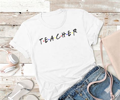 Friends Teacher Shirt Always Free Shipping Etsy