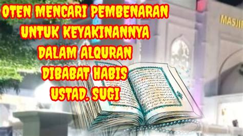 OTEN TIDAK PAHAM BAHASA ARAB TAPI MENGKRITIK AL QURAN YouTube