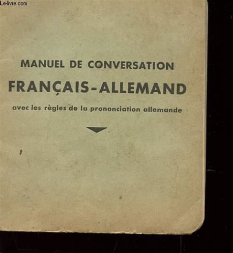 Manuel De Conversation Francais Allemand Avec Les Regles De